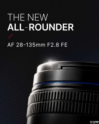 森养AF 28-135mm F2.8 FE相机镜头发布：适配索尼E卡口全画幅机身